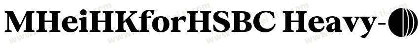 MHeiHKforHSBC Heavy字体转换